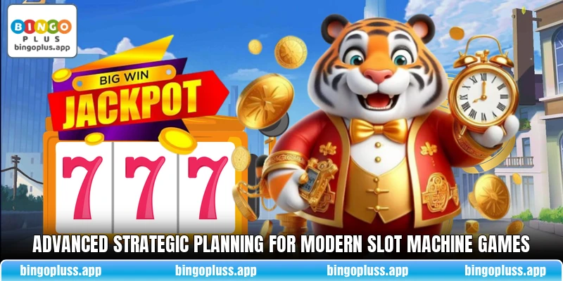 Advanced strategic planning for modern slot machine games
