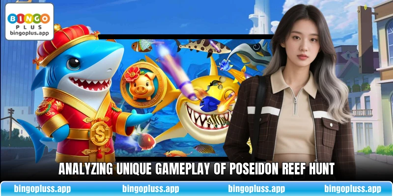 Analyzing unique gameplay of Poseidon Reef Hunt