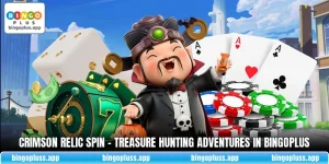 Crimson Relic Spin - Treasure Hunting Adventures In BingoPlus