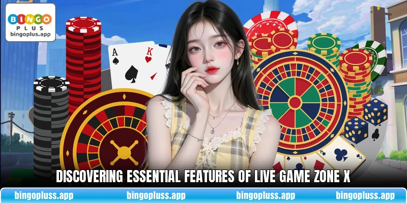 Discovering essential features of Live Game Zone X
