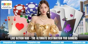 Live Action Hub - The Ultimate Destination For Gamers