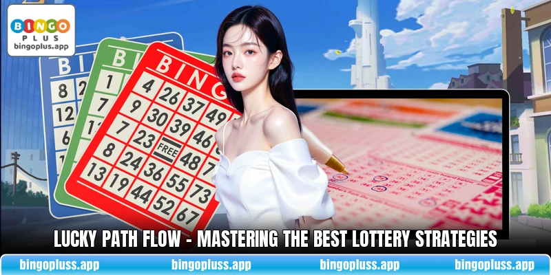 Lucky Path Flow - Mastering The Best Lottery Strategies