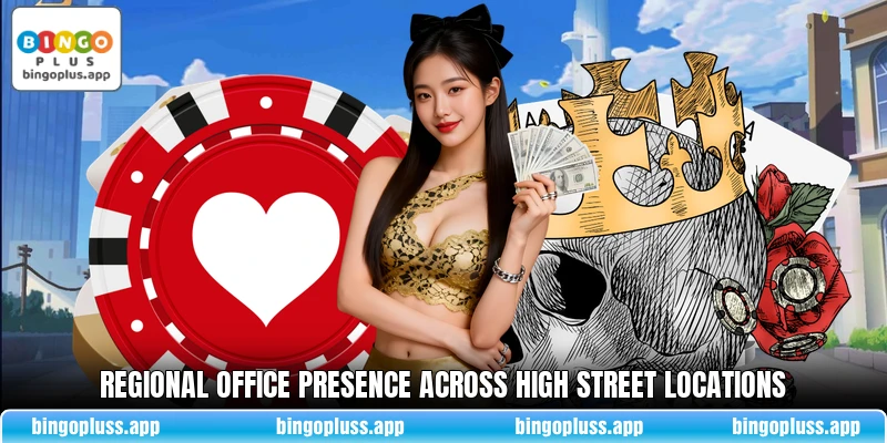 Regional office presence across high street locations