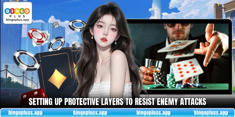 Setting up protective layers to resist enemy attacks