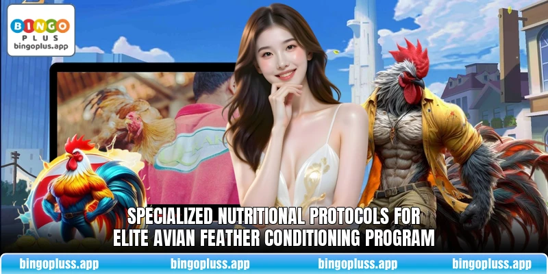 Specialized nutritional protocols for elite avian feather conditioning program