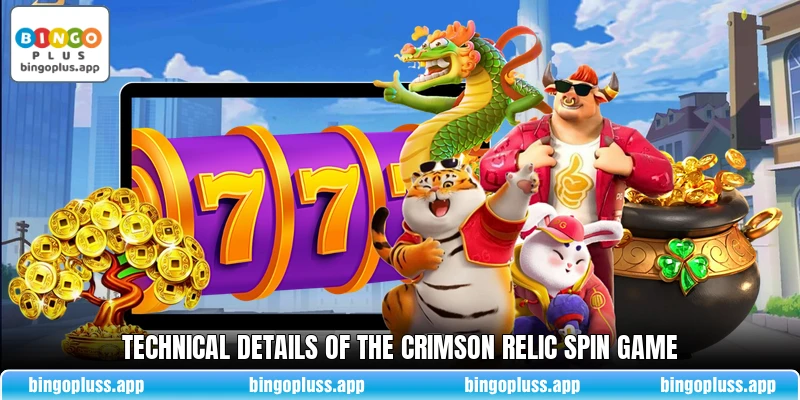Technical details of the Crimson Relic Spin game