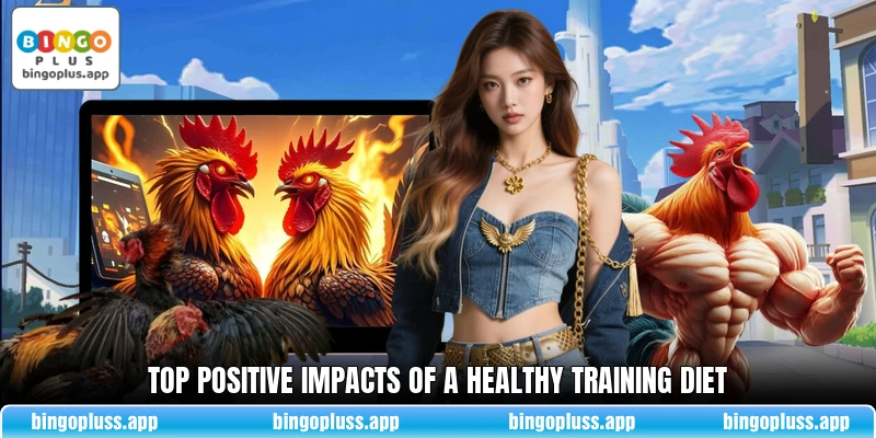 Top positive impacts of a healthy training diet