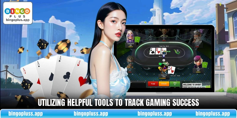 Utilizing helpful tools to track gaming success