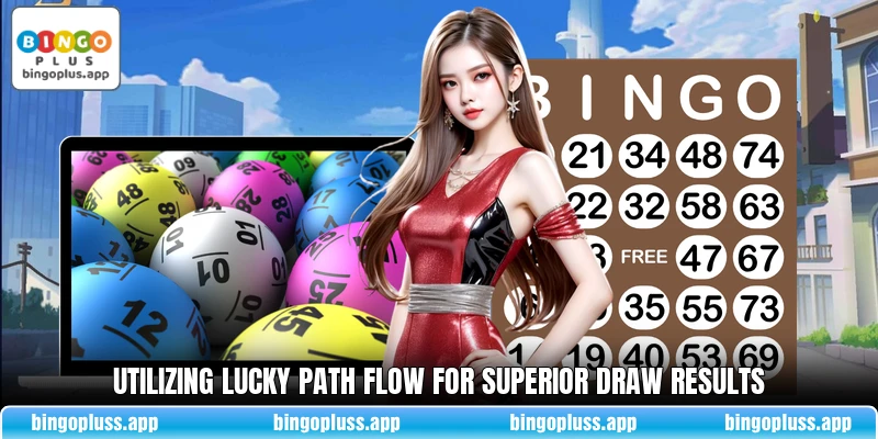 Utilizing Lucky Path Flow for superior draw results